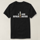 Recherche de spartacus tshirts Je suis spartacus