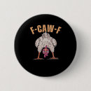 Zoek naar grappige kip buttons F caw f