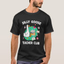 Recherche de silly goose tshirts Drôle
