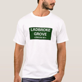 000 STREET SIGNS - LONDEN - LADBROKE GROVE W11 T-SHIRT