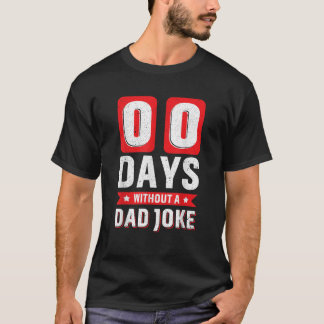 00 dagen zonder een papa grap grappige papa vader t-shirt