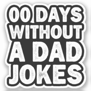 00 dagen zonder vader grapt sarcastische vader gra sticker