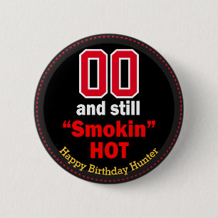 00 en nog steeds roken warm - Birthday Ronde Button 5,7 Cm