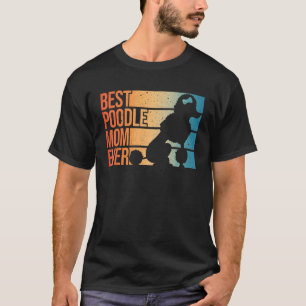 01 Beste Poodle Moeder Design Vrouwen Moeders Huis T-shirt