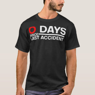 0 dagen sinds laatste ongeval, klasse 2 t-shirt
