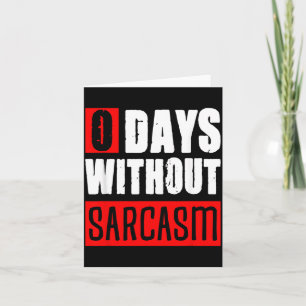 0 Dagen Zonder Sarcastische Grappige Uitspraken Kaart