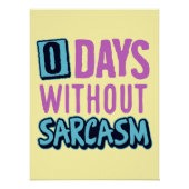 "0 Days Without Sarcasm" Humorous Poster Pink (Devant)