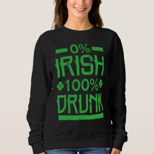 0 Iers 100 dronken St. Patrick's drankdag Trui