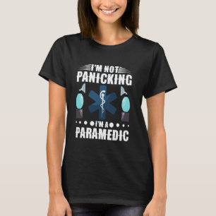 0 Ik raak niet in paniek - Ambulanceverpleegkundig T-shirt