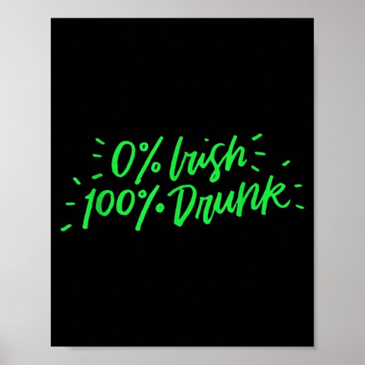 0% Irish 100% Drunk Funny St Patricks Day Gift Sai Poster (Voorkant)