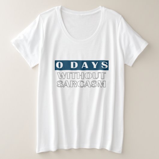0 Jours Sans T-shirt Sarcasme (Design devant)