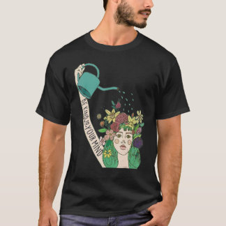0 Mentale Gezondheidsbewustzijn Zelfzorg Wees Aard T-shirt