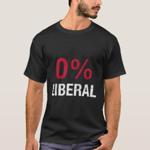 0 procent liberaal 0 liberaal conservatief t-shirt