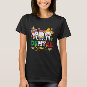0 Schattig Tandarts Team Tandarts Cinco De Mayo Me T-shirt