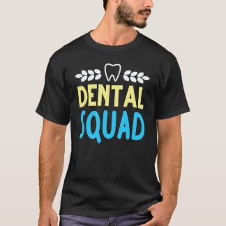 0 Tandarts Hygiënist Tandheelkundig Team Tanden Ta T-shirt