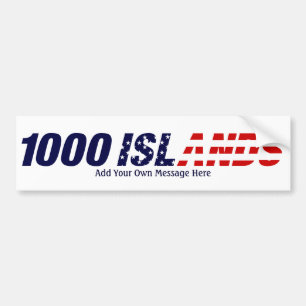 1000 eilanden VS, voeg hier uw eigen bericht toe Bumpersticker