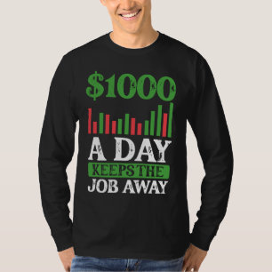 1000 $ Par Jour Évite Le Travail T-Shirt Forex Dos