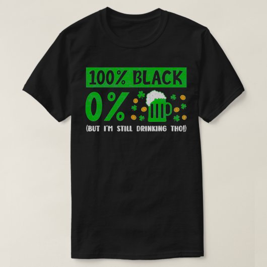 100 Black St. Patricks Day Drink Afrika-Amerika T-shirt (Design voorkant)