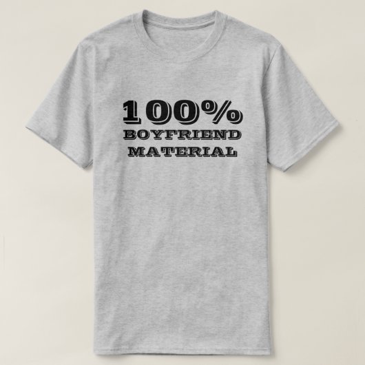 100% BOYFRIEND MATERIAAL T-shirt (Design voorkant)