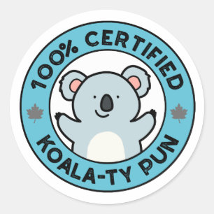 100% Certified Koala-ty Pun Funny Koala Pun Ronde Sticker