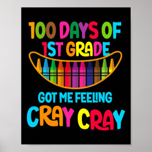 100 dagen 1e klas gaf me het gevoel van cray thee poster