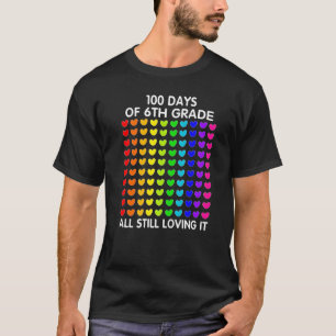 100 dagen 6e graad en nog steeds liefhebbend 1 har t-shirt