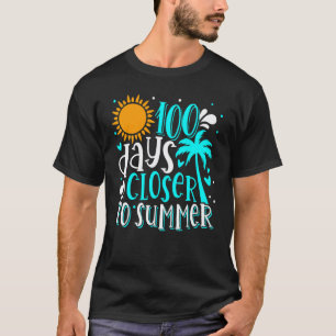 100 dagen dichter bij de zomer Gelukkige 100e dag T-shirt