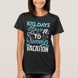 100 dagen dichter bij de zomervakantie Funny leraa T-shirt
