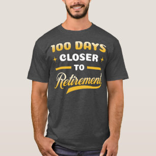 100 dagen dichter bij pensioen Grappige viering T-shirt