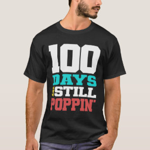 100 dagen en nog steeds papaveren op de 100e dag v t-shirt