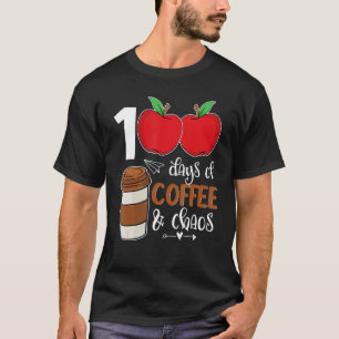 100 dagen koffie en chaos - 100 dagen schooltijd t-shirt