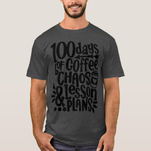 100 dagen KoffieChaos Lesson & Plans 100 dagen T-shirt