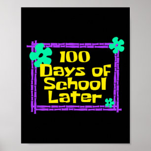 100 dagen later 100e schooldag poster