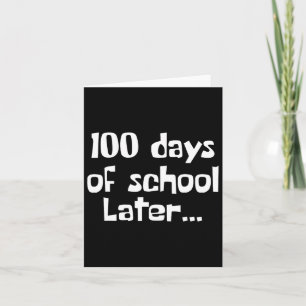 100 dagen later 100ste dag van de schoolleraar of kaart