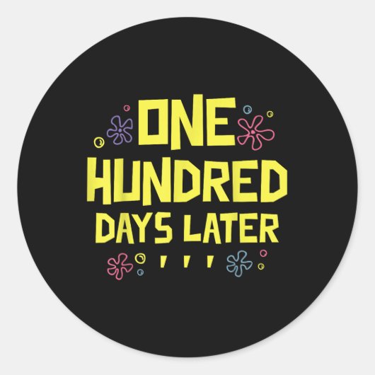 100 dagen later 100ste schooldag Honderd Ronde Sticker (Voorkant)