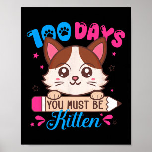 100 Dagen Op School Je Moet Een Kitten Kat Liefheb Poster