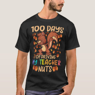100 dagen rijden van mijn leraar Nuts Dabbing Squi T-shirt