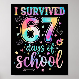 100 dagen school Ik heb 67 dagen school overleefd Poster