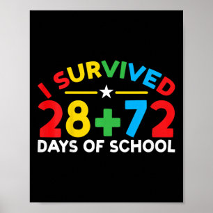 100 dagen school overleefde ik 28 + 72 dagen schoo poster