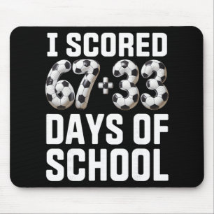 100 Dagen School Voetbal Gescoord Zes Zeven 67+33  Muismat