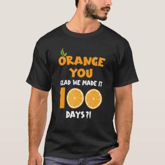 100 dagen school voor kinderen docenten Orange You T-shirt
