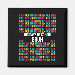 100 dagen van School Bruh Shirt - Easy 100th Dag v Magneet