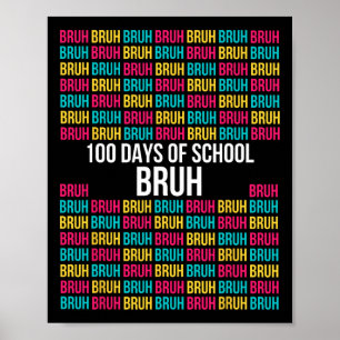 100 dagen van School Bruh Shirt - Easy 100th Dag v Poster