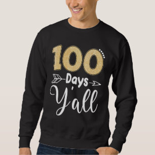 100 dagen Y'all Southern Teacher Students 100 dage Trui