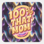100% dat mam Abstracte Pattern Vierkante Sticker (Voorkant)