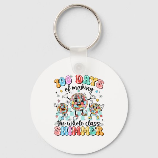 100 Day Of School Cl Shimmer Funny 100th Day Gift Sleutelhanger (Voorkant)
