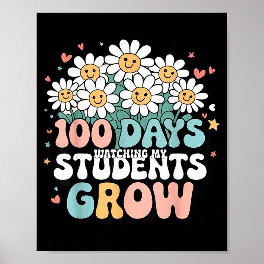 100 Day Watching My Students Grow 100 Days Of Scho Poster (Voorkant)