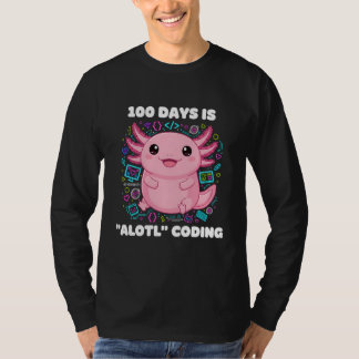 100 Days is ALOTL Coding Axolotl Programmer Teache T-shirt