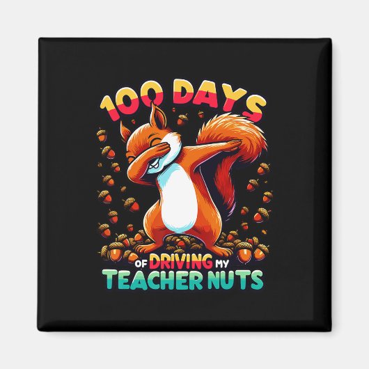100 Days Of Driving My Teacher Nuts Dabbing Squirr Magneet (Voorkant)
