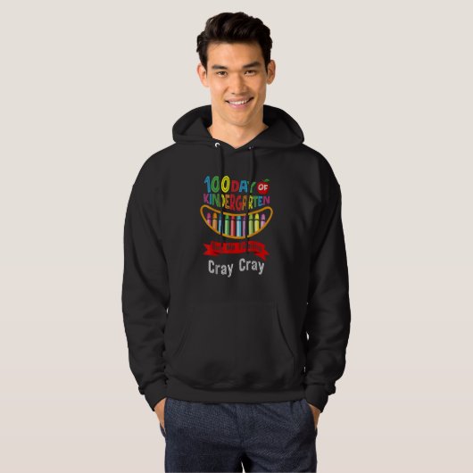 100 Days Of Kindergarten Got Me Feeling Cray Cray  Hoodie (Voorkant volledig)